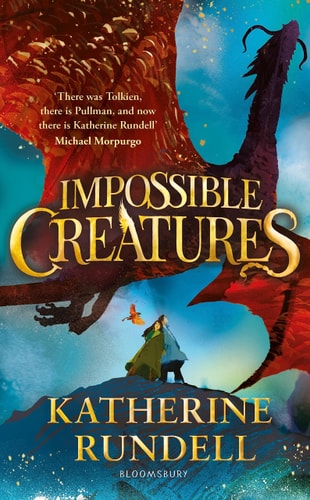 Impossible Creatures — Katherine Rundell