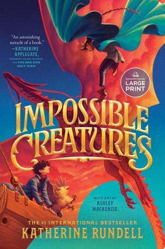 Impossible Creatures — Katherine Rundell