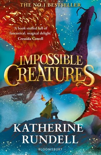 Impossible Creatures — Katherine Rundell