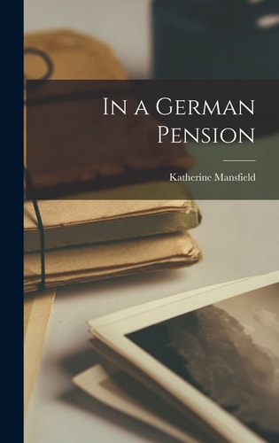 In a German Pension — Katherine Mansfield