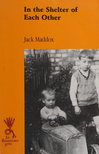 In the Shelter of Each Other Growing Up in Liverpool in the 1930s & ’40s — Jack Maddox