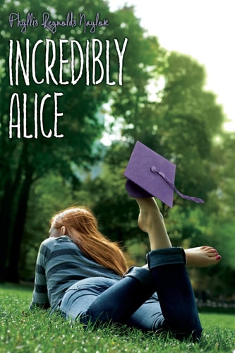 Incredibly Alice — Phyllis Reynolds Naylor