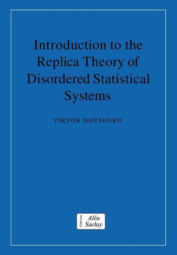 Introduction to the Replica Theory of Disordered Statistical Systems — Viktor Dotsenko