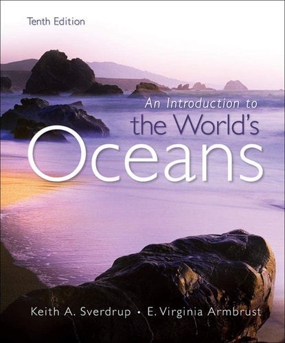 Introduction to the Worlds Oceans — Keith A Sverdrup