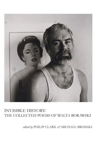 Invisible History The Collected Poems of Walta Borawski — Borawski Walta