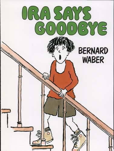 Ira Says Goodbye — Bernard Waber