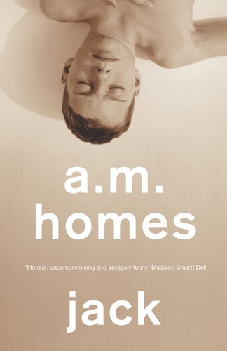 Jack — A. M. Homes