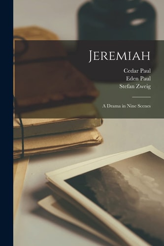 Jeremiah A Drama in Nine Scenes — Cedar Paul