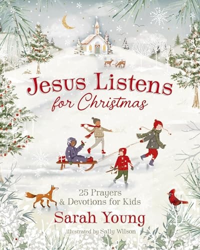 Jesus Listens for Christmas 25 Prayers and Devotions for Kids — Sarah Young