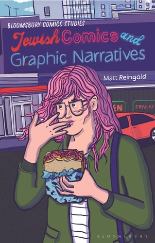 Jewish Comics and Graphic Narratives A Critical Guide — Matt Reingold