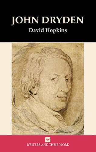 John Dryden (Writers and Their Work) — David Hopkins