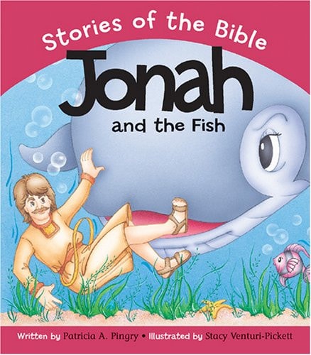Jonah and the Fish Based on Jonah 1-3:3 — Patricia A. Pingry