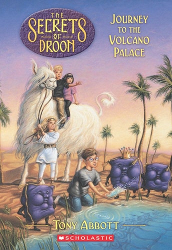 Journey to the Volcano Palace (The Secrets of Droon, Book 2) — Tony Abbott