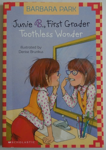 Junie B., First Grader Toothless Wonder — Barbara Park