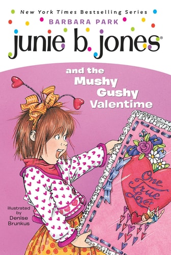 Junie B. Jones #14: Junie B. Jones and the Mushy Gushy Valentime — Barbara Park