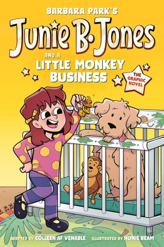 Junie B. Jones and a Little Monkey Business: The Graphic Novel — Barbara Park