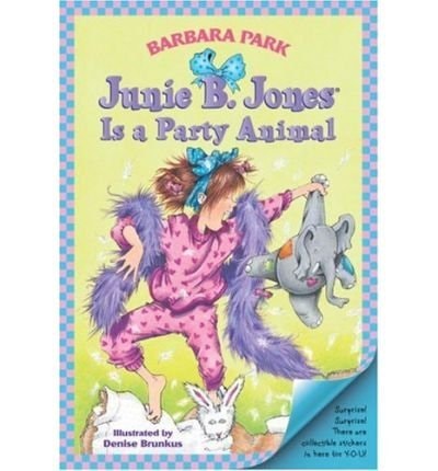 Junie B. Jones is a Party Animal — Barbara Park