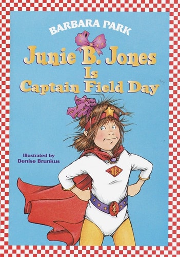 Junie B. Jones is Captain Field Day — Barbara Park