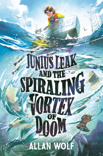 Junius Leak and the Spiraling Vortex of Doom — Allan Wolf