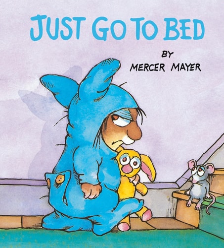 Just Go to Bed (Little Critter) — Mercer Mayer