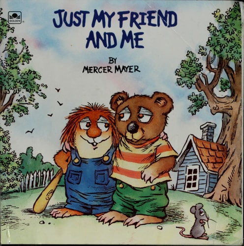 Just My Friend and Me (Little Critter) — Mercer Mayer