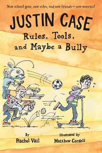 Justin Case: Rules, Tools, and Maybe a Bully — Rachel Vail