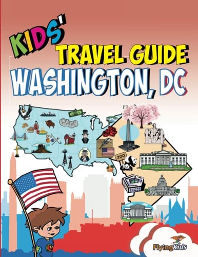 Kids’ Travel Guide Washington, DC — Damien Selby