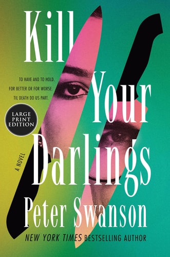 Kill Your Darlings A Novel — Peter Swanson