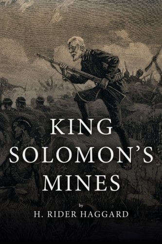 King Solomon’s Mines — Henry Rider Haggard