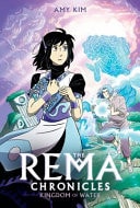 Kingdom of Water: A Graphic Novel (the Rema Chronicles #2) — Amy Kim