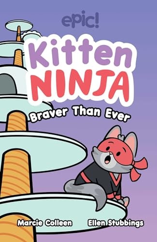 Kitten Ninja Braver Than Ever — Colleen Af Venable