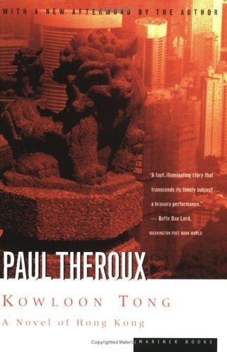 Kowloon Tong: A Novel of Hong Kong — Paul Theroux