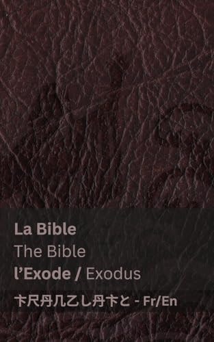 La Bible (l’Exode) / The Bible (Exodus) Tranzlaty Français English — Kjv