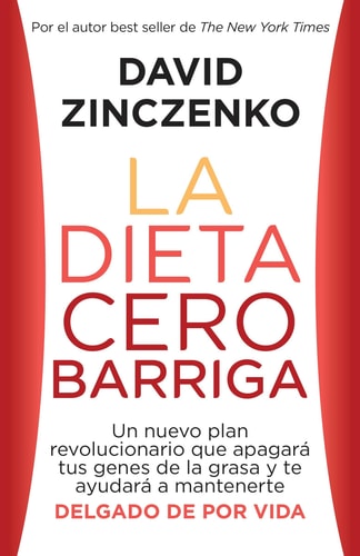 La Dieta Cero Barriga Zero Belly Diet – Spanish-Language Ed — David Zinczenko