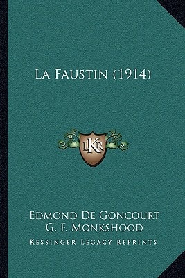 La Faustin (1914) (French Edition) — Edmond De Goncourt