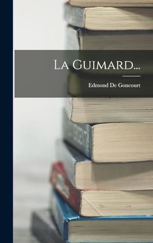 La Guimard… — Edmond De Goncourt