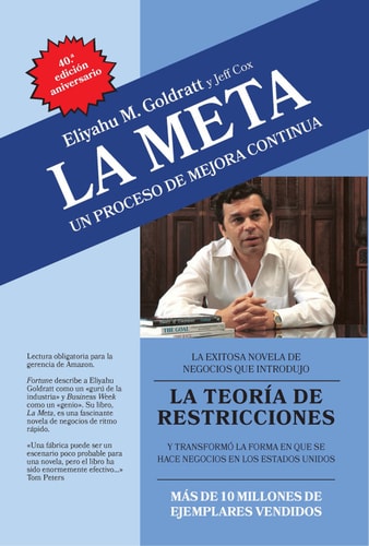 La Meta: Un Proceso De Mejora Continua — Eliyahu M. Goldratt