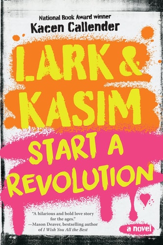 Lark and Kasim Start a Revolution — Kacen Callender
