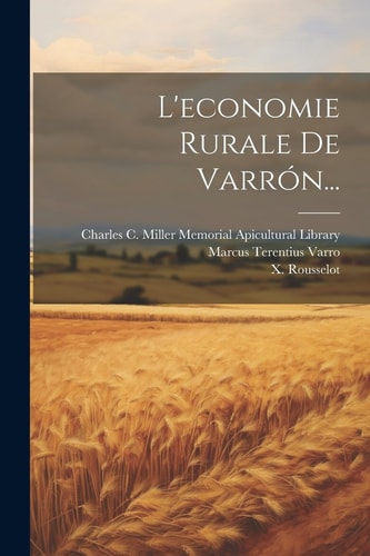 L’economie Rurale De Varrón… — Marcus Terentius Varro