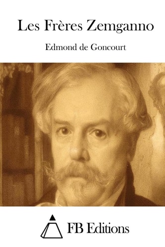 Les Frères Zemganno — Edmond De Goncourt