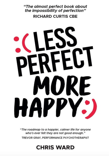 Less Perfect, More Happy — Chris Ward