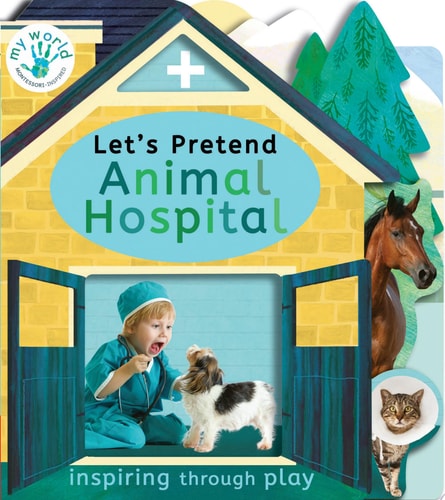 Let’s Pretend Animal Hospital — Nicola Edwards