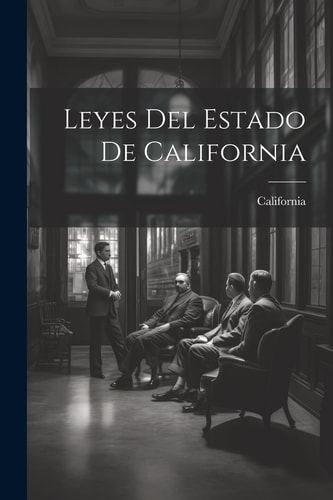 Leyes Del Estado De California — California