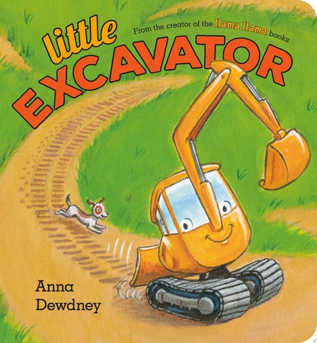Little Excavator — Anna Dewdney