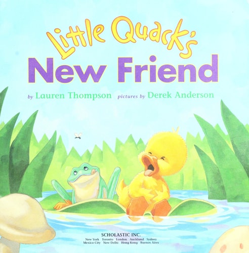 Little Quack’s New Friend — Lauren Thompson