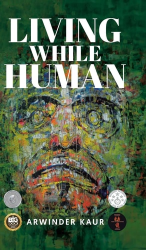 Living While Human — Arwinder Kaur