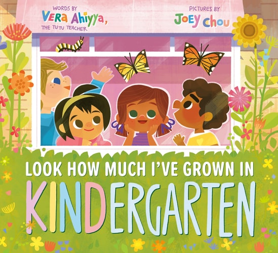 Look How Much I’ve Grown in KINDergarten — Vera Ahiyya