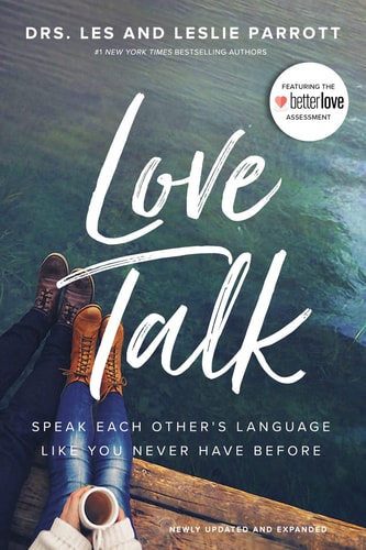 Love Talk Speak Each Other’s Language Like You Never Have Before — Les and Leslie Parrott