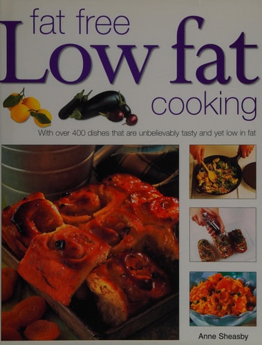 Low Fat, Fat Free Cooking — Anne. Sheasby