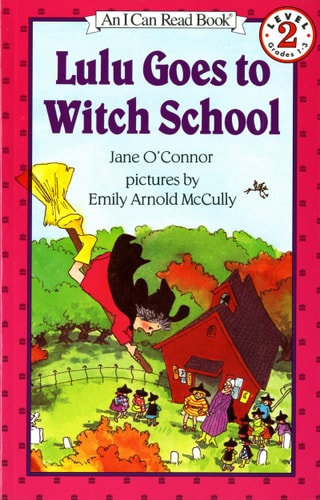 Lulu Goes to Witch School — Jane O’Connor